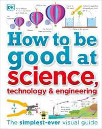 How to Be Good at Science, Technology, and Engineering (How to Be Good at)