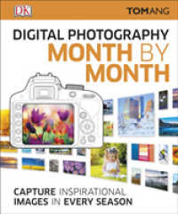Digital Photography Month by Month: Capture Inspirational Images in Every Season