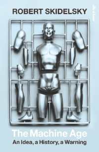 The Machine Age : An Idea， a History， a Warning