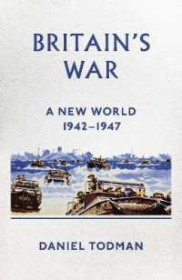 Britain's War : A New World， 1942-1947 -- Hardback