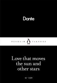 Love That Moves the Sun and Other Stars (Penguin Little Black Classics)