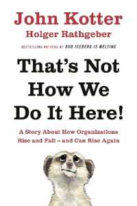That's Not How We Do It Here! : A Story about How Organizations Rise, Fall - and Can Rise Again