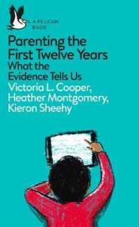 Parenting the First Twelve Years : What the Evidence Tells Us (Pelican Books)