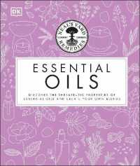 Neal's Yard Remedies Essential Oils : Restore * Rebalance * Revitalize * Feel the Benefits * Enhance Natural Beauty * Create Blends