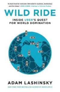 Wild Ride : Inside Uber's Quest for World Domination