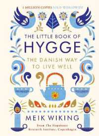 『ヒュッゲ：３６５日「シンプルな幸せ」のつくり方』（原書）<br>The Little Book of Hygge : The Danish Way to Live Well