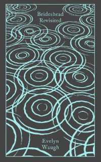Brideshead Revisited : The Sacred and Profane Memories of Captain Charles Ryder (Penguin Clothbound Classics)