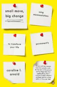 Small Move, Big Change : Using Microresolutions to Transform Your Life Permanently