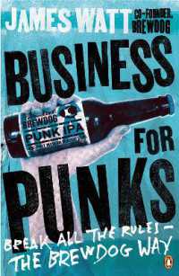Business for Punks : Break All the Rules - the BrewDog Way