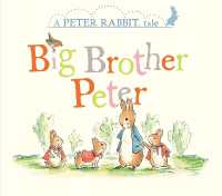 Big Brother Peter : A Peter Rabbit Tale (Peter Rabbit) （Board Book）