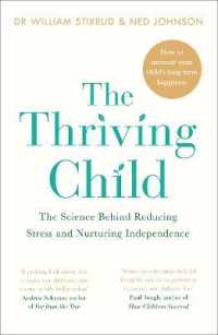 The Thriving Child : The Science Behind Reducing Stress and Nurturing Independence