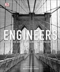 Engineers : From the Great Pyramids to Spacecraft (Dk History Changers)