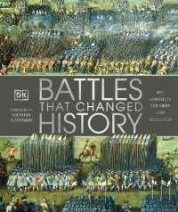 Battles that Changed History : Epic Conflicts Explored and Explained