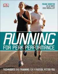 Running for Peak Performance : Techniques and Training for a Faster， Fitter You -- Paperback / softback