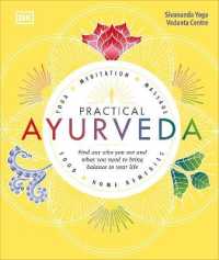 Practical Ayurveda : Find Out Who You Are and What You Need to Bring Balance to Your Life