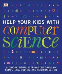 Help Your Kids with Computer Science (Key Stages 1-5) : A Unique Step-by-Step Visual Guide to Computers, Coding, and Communication (Dk Help Your Kids with)
