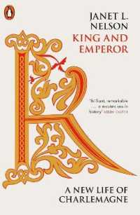 King and Emperor : A New Life of Charlemagne