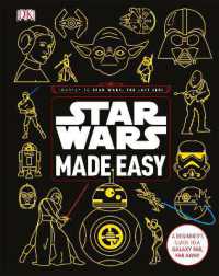 Star Wars Made Easy : A Beginner's Guide to a Galaxy Far, Far Away