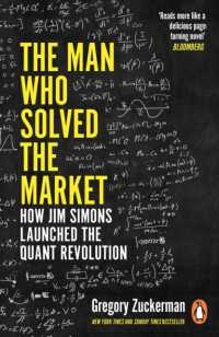 『最も賢い億万長者数学者：シモンズはいかにしてマーケットを解読したか』（原書）<br>The Man Who Solved the Market : How Jim Simons Launched the Quant Revolution SHORTLISTED FOR THE FT & MCKINSEY BUSINESS BOOK OF THE YEAR AWARD 2019