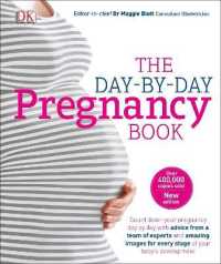 The Day-by-Day Pregnancy Book : Count Down Your Pregnancy Day by Day with Advice from a Team of Experts