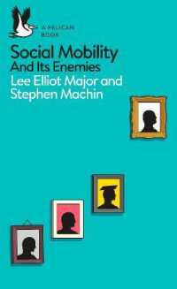 Social Mobility : And Its Enemies (Pelican Books)