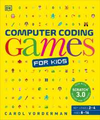 Computer Coding Games for Kids : A unique step-by-step visual guide, from binary code to building games (Dk Help Your Kids with)