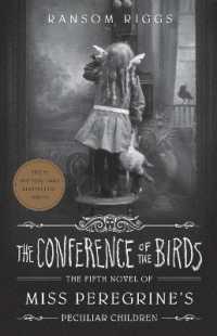 The Conference of the Birds : Miss Peregrine's Peculiar Children (Miss Peregrine's Peculiar Children)