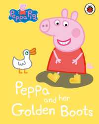 Peppa Pig: Peppa and her Golden Boots (Peppa Pig) （Board Book）
