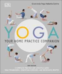 Yoga Your Home Practice Companion : A Complete Practice and Lifestyle Guide: Yoga Programmes, Meditation Exercises, and Nourishing Recipes