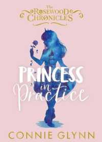 Princess in Practice  ( The Rosewood Chronicles 2 )( OME )