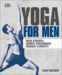 Yoga for Men : Build Strength, Improve Performance, Increase Flexibility