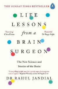 Life Lessons from a Brain Surgeon : The New Science and Stories of the Brain