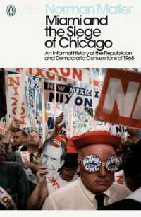 Miami and the Siege of Chicago : An Informal History of the Republican and Democratic Conventions of 1968 (Penguin Modern Classics)
