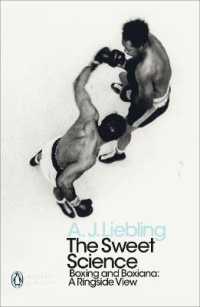 The Sweet Science : Boxing and Boxiana - a Ringside View (Penguin Modern Classics)