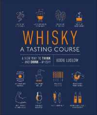 Whisky a Tasting Course : A New Way to Think - and Drink - Whisky
