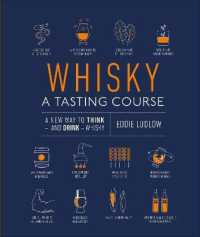 Whisky a Tasting Course : A New Way to Think - and Drink - Whisky (A Tasting Course)