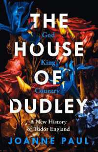 The House of Dudley : A New History of Tudor England. a TIMES Book of the Year 2022