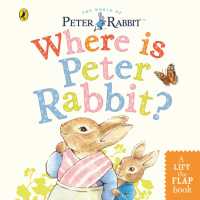 Where is Peter Rabbit? : Lift the Flap Book （Board Book）