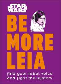 Star Wars Be More Leia : Find Your Rebel Voice and Fight the System