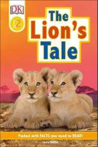 Lion's Tale (Dk Readers Level 2) -- Hardback