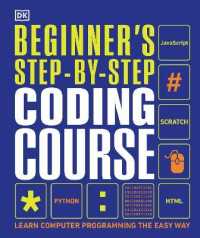 Beginner's Step-by-Step Coding Course : Learn Computer Programming the Easy Way (Dk Complete Courses)