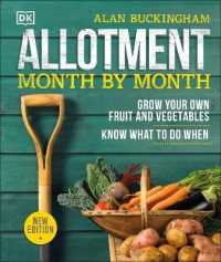 Allotment Month by Month : Grow your Own Fruit and Vegetables, Know What to do When
