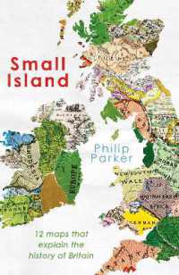 Small Island : 12 Maps That Explain the History of Britain (New History of Britain)