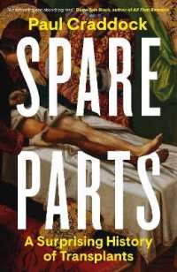 Spare Parts : A Surprising History of Transplants