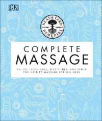 Neal's Yard Remedies Complete Massage : All the Techniques, Disciplines, and Skills you need to Massage for Wellness