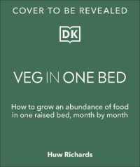 Veg in One Bed : How to Grow an Abundance of Food in One Raised Bed， Month by Month