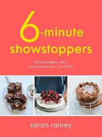 Six-Minute Showstoppers : Delicious bakes, cakes, treats and sweets - in a flash!