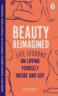 Beauty Reimagined : Life lessons on loving yourself inside and out