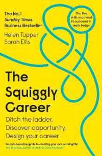 The Squiggly Career : The No.1 Sunday Times Business Bestseller - Ditch the Ladder, Discover Opportunity, Design Your Career