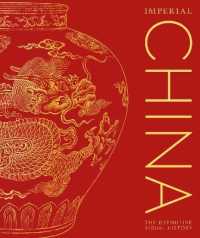 Imperial China : The Definitive Visual History (Dk Classic History)